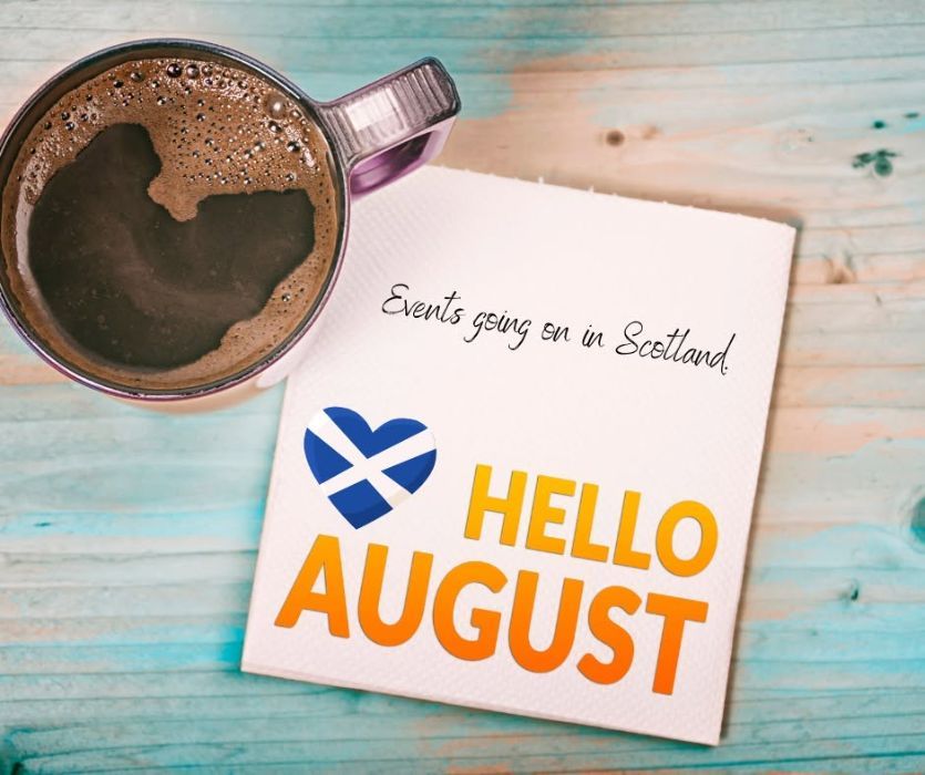 Hello August Events in Scotland